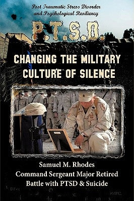 Changing the Military Culture of Silence by Rhodes, Samuel M.