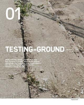 Testing-Ground 01: Journal of Landscapes, Cities and Territories by Testing-Ground