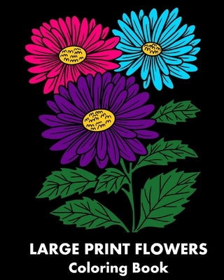 Large Print Flowers Coloring Book: 25 Flower-Themed Relaxing Coloring Pages for Adults by Studio, Artizen