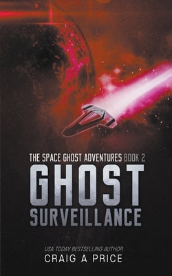 Ghost Surveillance by Price, Craig A., Jr.