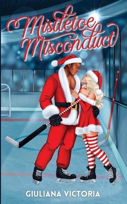 Mistletoe Misconduct by Victoria, Giuliana