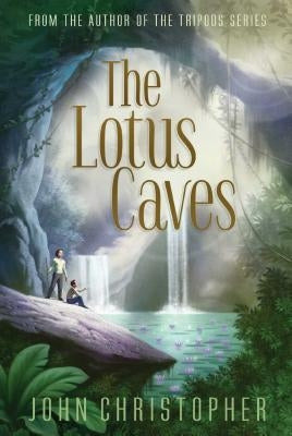 The Lotus Caves by Christopher, John