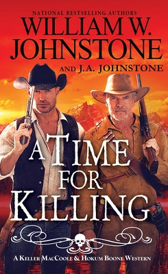 A Time for Killing by Johnstone, William W.