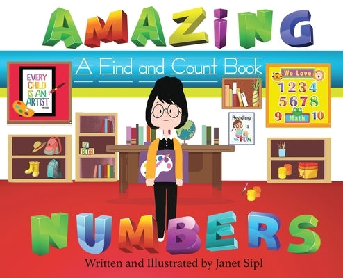 Amazing Numbers: A Find and Count Book by Sipl, Janet