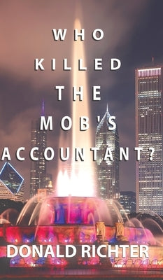 Who Killed the Mob's Accountant? by Richter, Donald