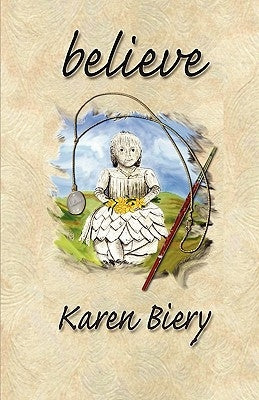 Believe by Biery, Karen