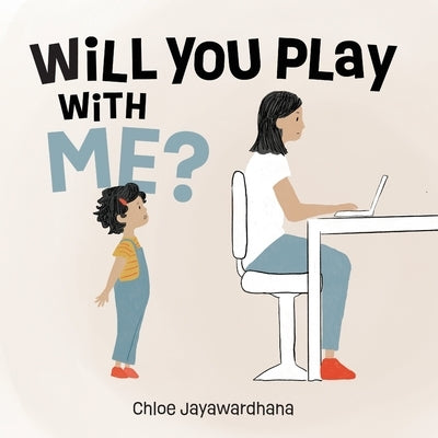 Will You Play With Me? by Jayawardhana, Chloe