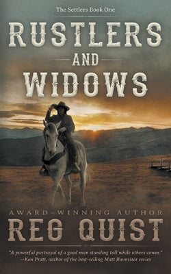 Rustlers and Widows: A Christian Western by Quist, Req