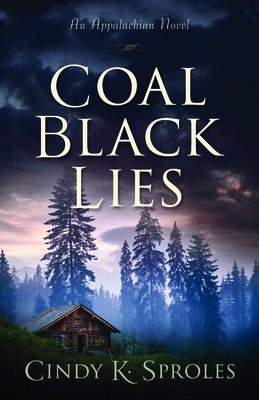 Coal Black Lies: An Appalachian Novel by Sproles, Cindy