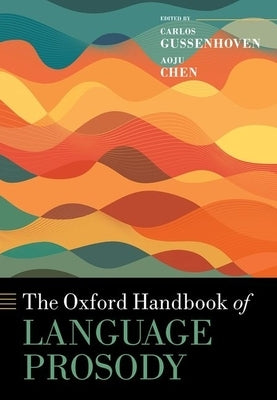 The Oxford Handbook of Language Prosody by Gussenhoven, Carlos