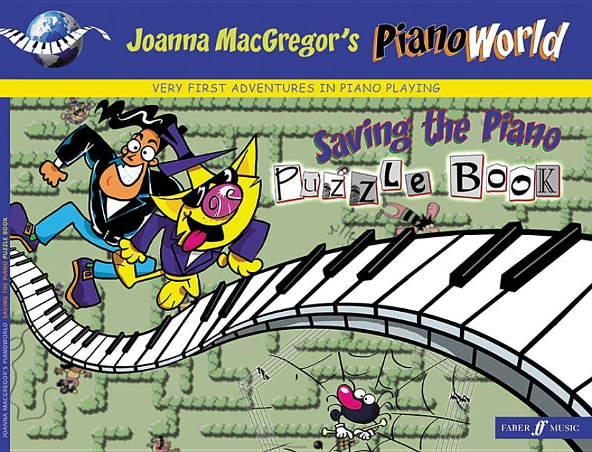 Pianoworld -- Saving the Piano Puzzle Book, Bk 1: Very First Adventures in Piano Playing by MacGregor, Joanna