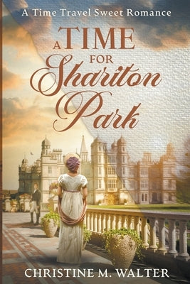 A Time for Shariton Park by Walter, Christine M.