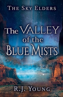 The Valley of the Blue Mists by Young, R. J.