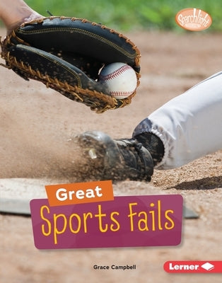 Great Sports Fails by Campbell, Grace