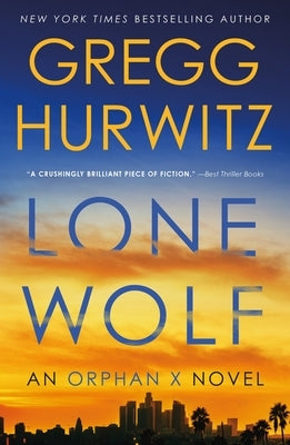 Lone Wolf: An Orphan X Novel by Hurwitz, Gregg