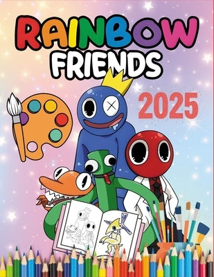 Rainbow Friends Coloring Book: Edition Unique Characters for Creative Kids and Teens Ages 4-12 by Mouel