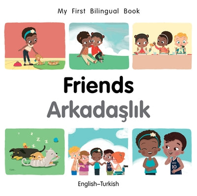 My First Bilingual Book-Friends (English-Turkish) by Billings, Patricia