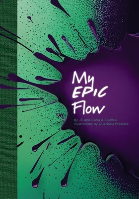 My Epic Flow by Carlisle, Carla a.