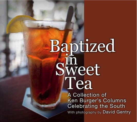 Baptized in Sweet Tea by Burger, Ken