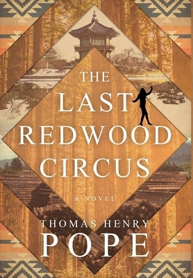 The Last Redwood Circus by Pope, Thomas Henry