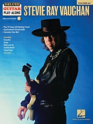 Stevie Ray Vaughan Deluxe Guitar Play-Along Volume 27: 15 Songs with Interactive Backing Tracks by Stevie Ray Vaughan