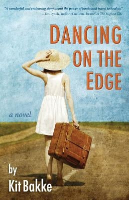 Dancing on the Edge by Bakke, Kit