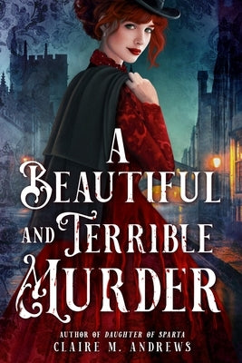 A Beautiful and Terrible Murder by Andrews, Claire