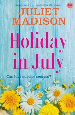 Holiday in July by Madison, Juliet