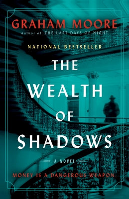 The Wealth of Shadows by Moore, Graham