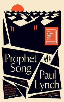 Prophet Song: A Novel (Booker Prize Winner) by Lynch, Paul