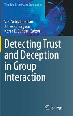 Detecting Trust and Deception in Group Interaction by Subrahmanian, V. S.