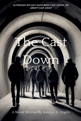 The Cast Down by Engels, Katelyn