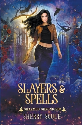 Slayers & Spells by Soule, Sherry