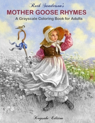 Mother Goose Rhymes: Grayscale Coloring Book For Adults by Sanderson, Ruth