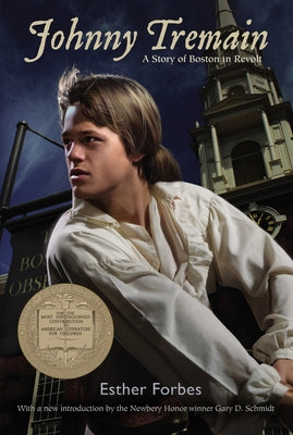 Johnny Tremain: A Story of Boston in Revolt by Forbes, Esther Hoskins