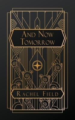 And Now Tomorrow by Field, Rachel