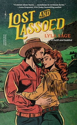 Lost and Lassoed: A Rebel Blue Ranch Novel by Sage, Lyla