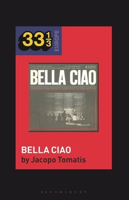 Nuovo Canzoniere Italiano's Bella Ciao by Tomatis, Jacopo