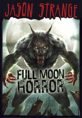 Full Moon Horror by Strange, Jason