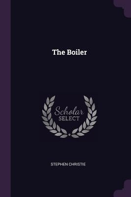 The Boiler by Christie, Stephen