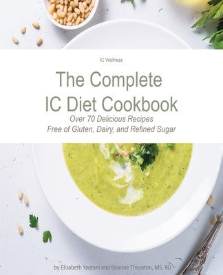 The Complete IC Diet Cookbook by Thornton, Brianne