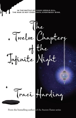 The Twelve Chapters of the Infinite Night by Harding, Traci