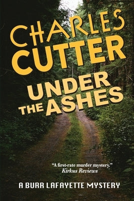 Under the Ashes: Murder and Morels by Cutter, Charles