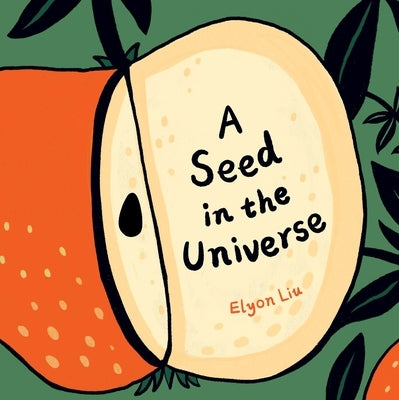 A Seed in the Universe by Liu, Elyon