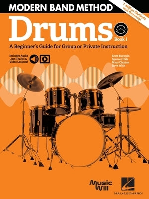 Modern Band Method - Drums, Book 1 a Beginner's Guide for Group or Private Instruction Book/Online Media by Burstein, Scott