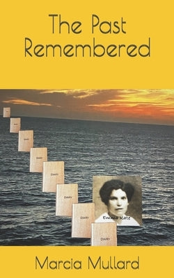 The Past Remembered by Mullard, Marcia