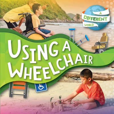 Using a Wheelchair by Twiddy, Robin