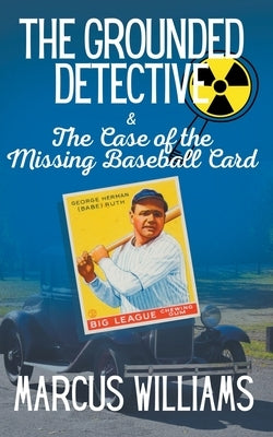 The Case of the Missing Baseball Card by Williams, Marcus