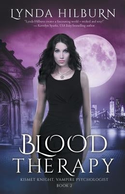 Blood Therapy: Kismet Knight, Vampire Psychologist, Book #2 by Hilburn, Lynda