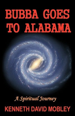 Bubba Goes To Alabama by Mobley, Kenneth David